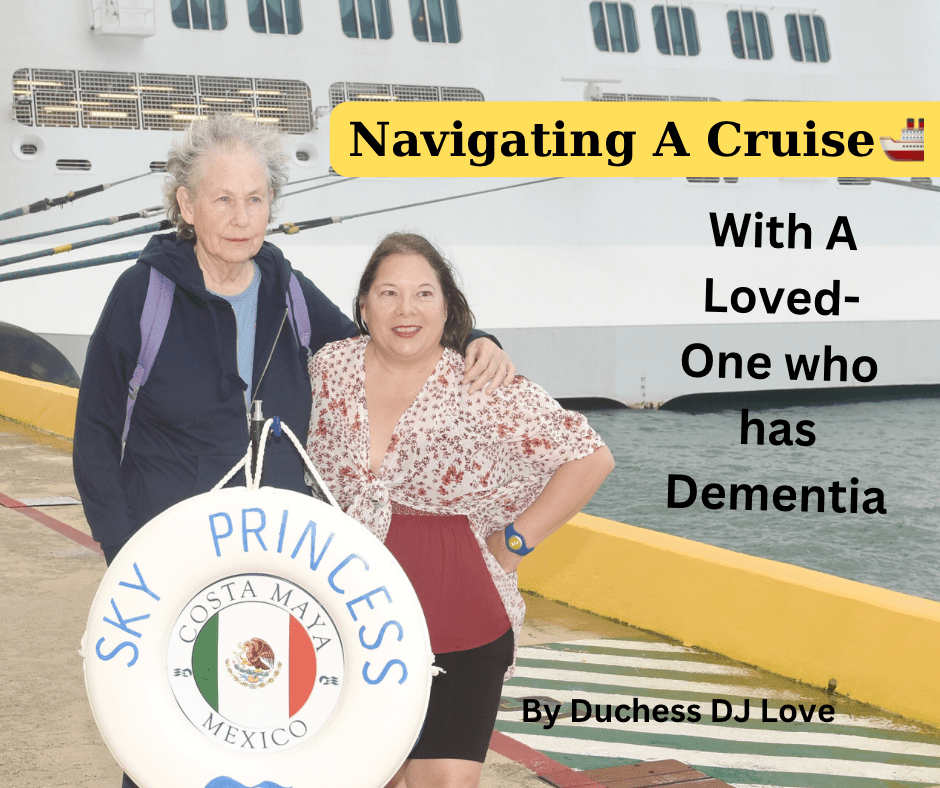 Navigating a Cruise:  With A Loved One Who Has Dementia