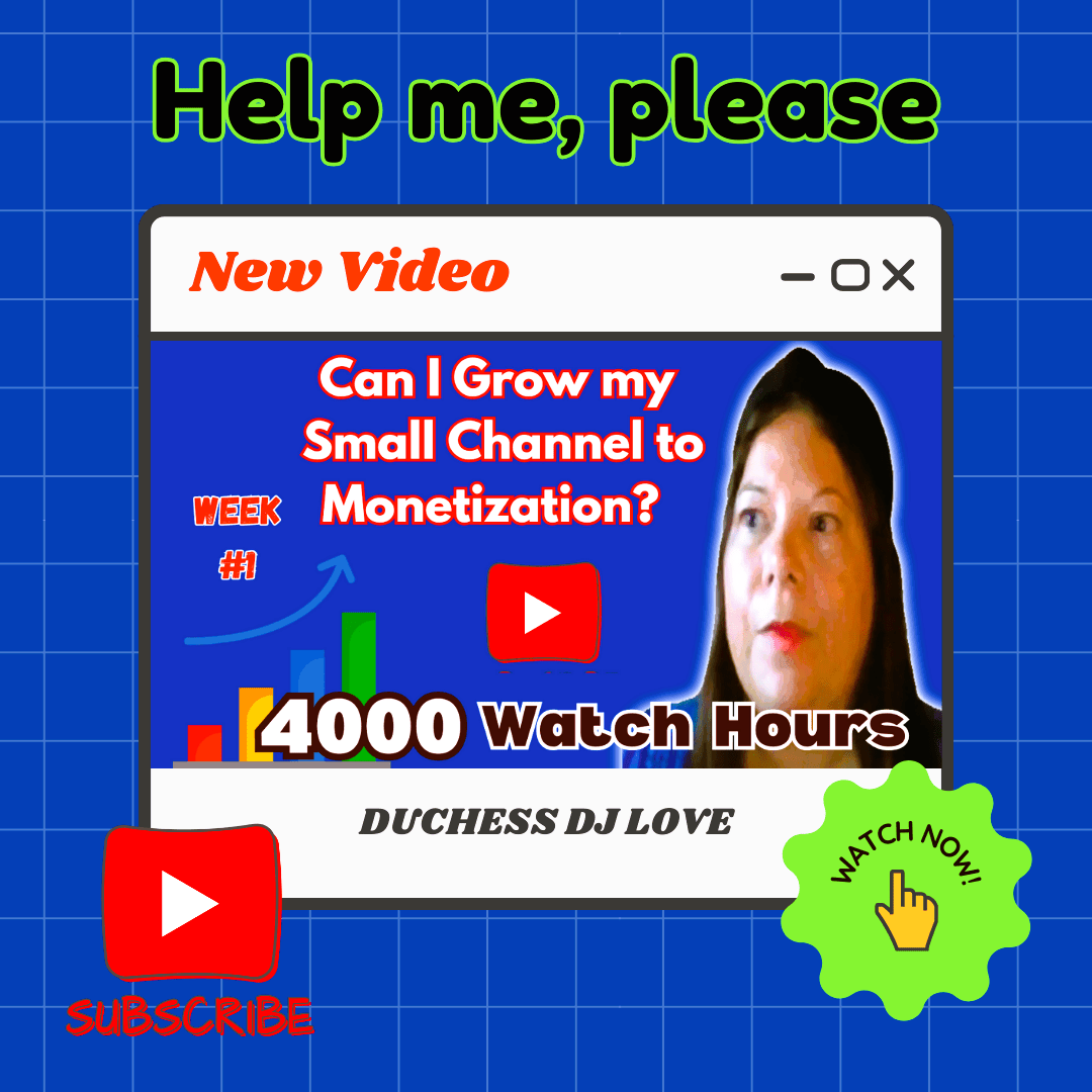 YouTube Monetization Quest: Follow Duchess DJ Love’s Watch Hour Challenge