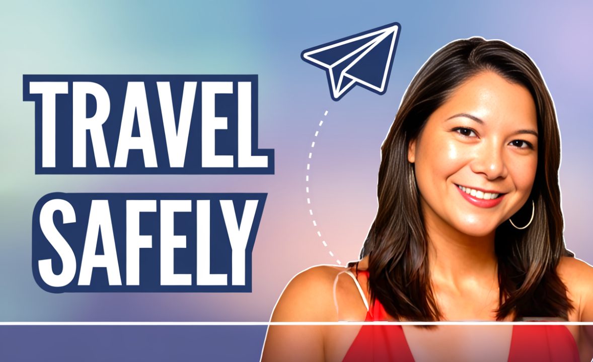 Traveling Safely: Unique Tips from a Globetrotter